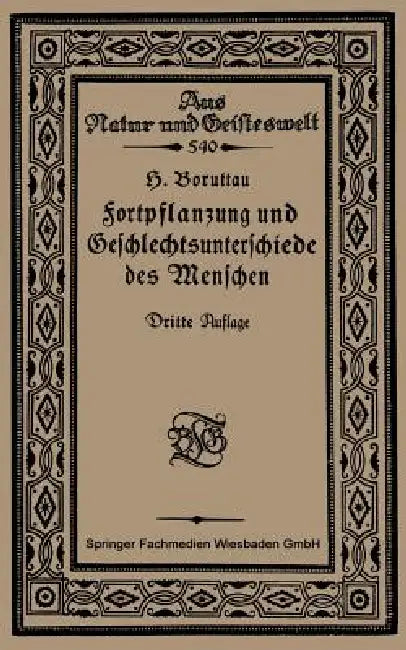 Fortpflanzung Und Geschlechtsunterschiede Des Menschen: Eine Einführung in Die Sexualbiologie by H. Boruttau