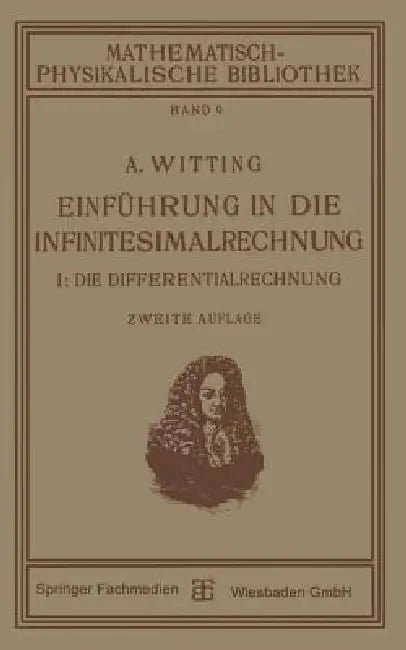 Einführung in Die Infinitesimalrechnung: I: Die Differentialrechnung by Alexander Witting