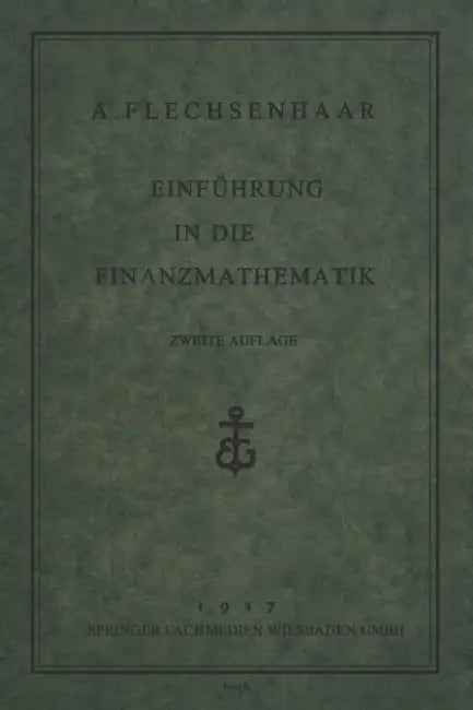 Einführung in Die Finanzmathematik by A. Flechsenhaar