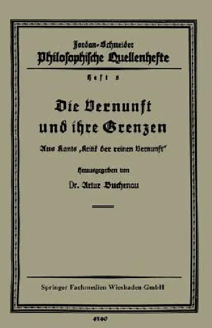 Die Vernunft Und Ihre Grenzen: Aus Kants "Kritik Der Reinen Vernunft" by Artur Buchenau