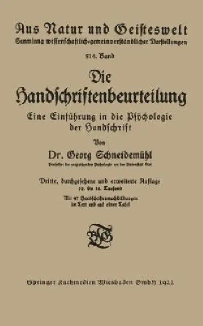 Die Handschriftenbeurteilung: Eine Einführung in Die Psÿchologie Der Handschrift by Georg Schneidemühl