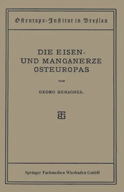 Die Eisen- Und Manganerze Osteuropas by Georg Behaghel