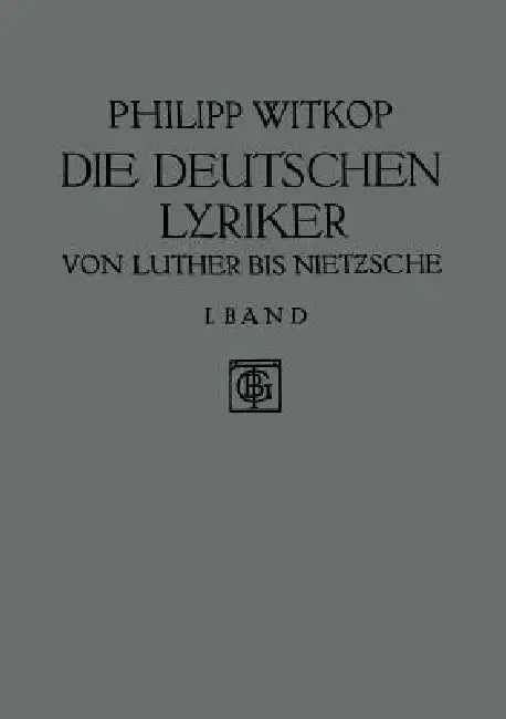 Die Deutschen Lyriker: Von Luther Bis Nietzsche by Philipp Witkop