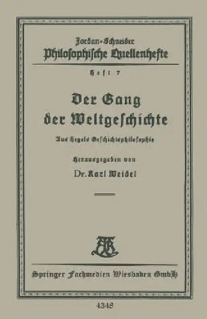 Der Gang Der Weltgeschichte: Aus Hegels Geschichtsphilosophie by Karl Weidel