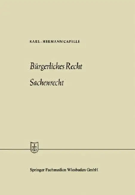 Bürgerliches Recht Sachenrecht by Karl-Hermann Capelle