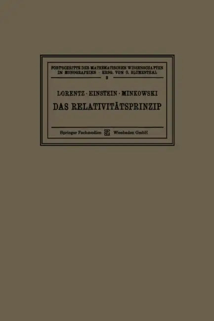 Das Relativitätsprinzip: Eine Sammlung Von Abhandlungen by Hendrik Antoon Lorentz, Albert Einstein, Hermann Minkowski