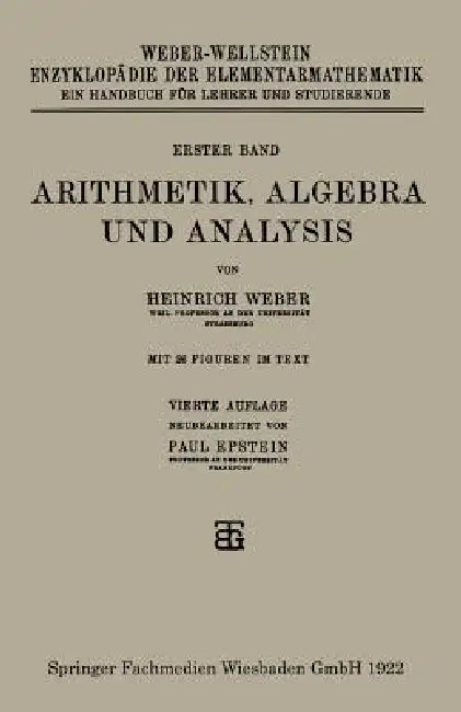 Arithmetik, Algebra Und Analysis by Heinrich Weber, Paul Epstein