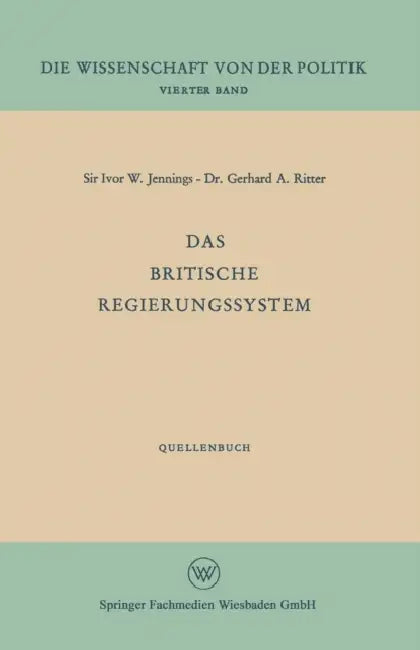 Das Britische Regierungssystem by Ivor W. Jennings