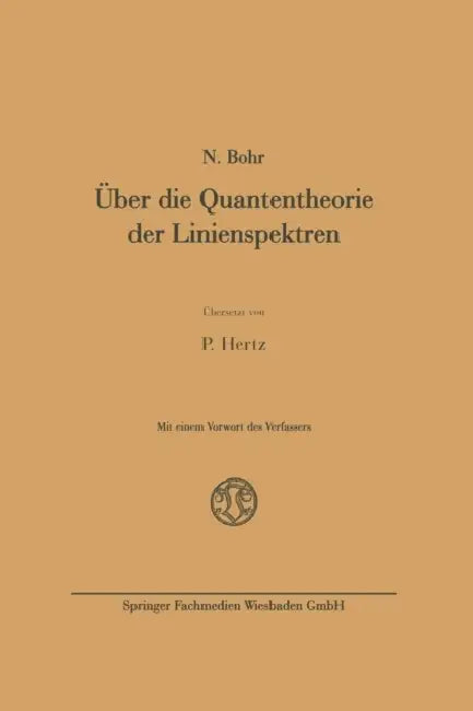 Über Die Quantentheorie Der Linienspektren by Niels Bohr