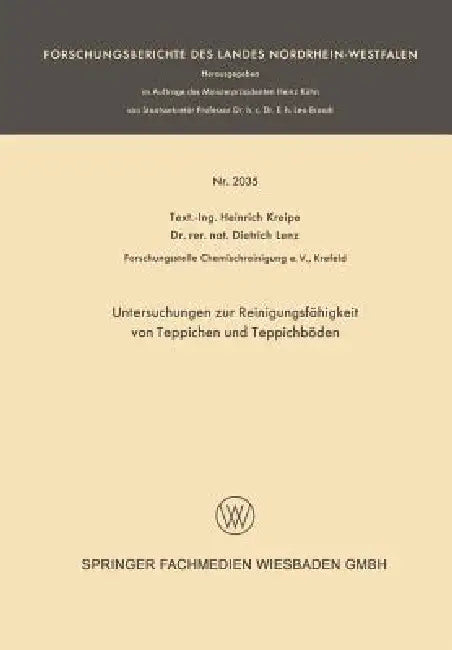 Untersuchungen Zur Reinigungsfähigkeit Von Teppichen Und Teppichböden by Heinrich Kreipe