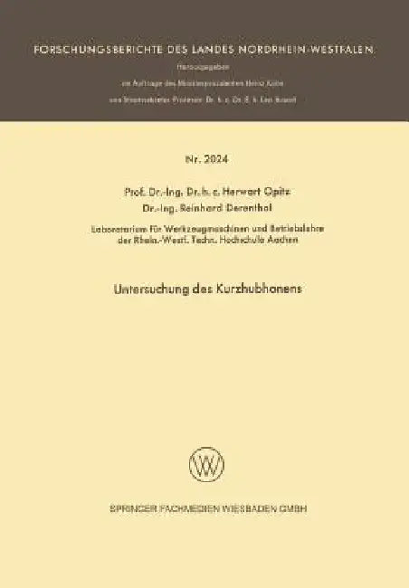 Untersuchung Des Kurzhubhonens by Herwart Opitz, Reinhard Derentbal