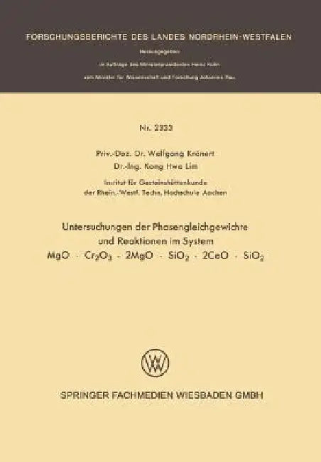 Untersuchung Der Phasengleichgewichte Und Reaktionen Im System Mgo - Cr2o3 - 2mgo - Sio2 - 2cao - Sio2 by Wolfgang Krönert