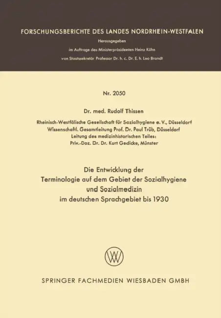 Die Entwicklung Der Terminologie Auf Dem Gebiet Der Sozialhygiene Und Sozialmedizin Im Deutschen Sprachgebiet Bis 1930 by Rudolf Thissen