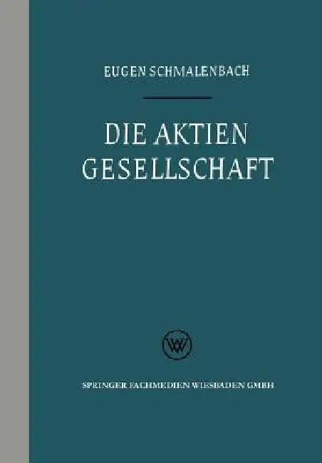 Die Aktiengesellschaft by Eugen Schmalenbach