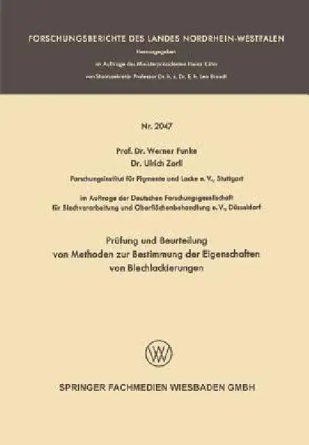 Prüfung Und Beurteilung Von Methoden Zur Bestimmung Der Eigenschaften Von Blechlackierungen by Werner Funke