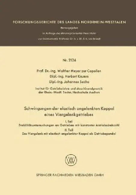Schwingungen Der Elastisch Angelenkten Koppel Eines Viergelenkgetriebes by Walther Meyer Zur Capellen, Herbert Krumm, Johannes Socha