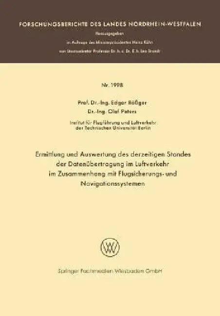 Ermittlung Und Auswertung Des Derzeitigen Standes Der Datenübertragung Im Luftverkehr Im Zusammenhang Mit Flugsicherungs- Und Navigationssystemen by Edgar Rößger, Olaf Peters