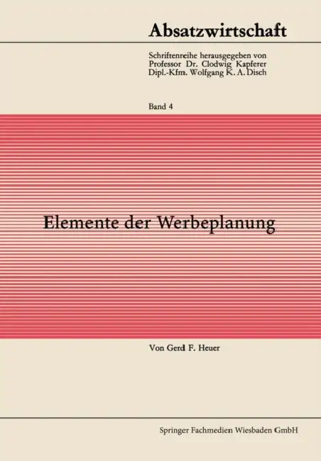 Elemente Der Werbeplanung by Gerd F. Von Heuer