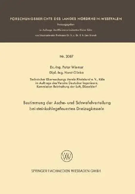 Bestimmung Der Asche- Und Schwefelverteilung Bei Steinkohlegefeuerten Dreizugkesseln by Peter Wiemer, Horst Glinka