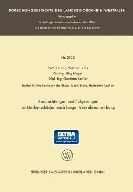 Beobachtungen Und Folgerungen an Deckenschäden Nach Langer Verkehrseinwirkung: Auszug Aus Dem Abschlußbericht Über Die Versuchsstrecke B 60 [13] by Prof Dr -Ing Werner Leins, Dr -Ing Jörg Nagel, Dipl -Ing Guntram Kohler