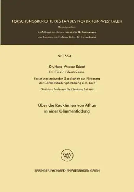 Über Die Reaktionen Von Äthan in Einer Glimmentladung by Hans-Werner Eckert, Gisela Eckert Reese