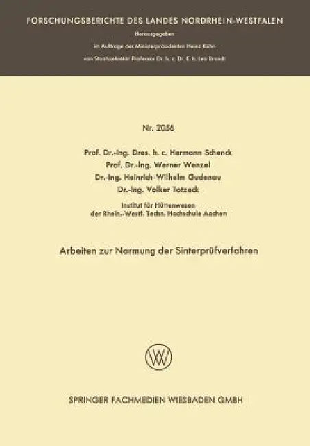 Arbeiten Zur Normung Der Sinterprüfverfahren by Hermann Rudolf Schenck, Werner Wenzel, Heinrich-Wilhelm Gudenau