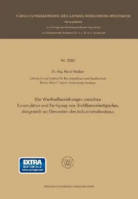 Die Wechselbeziehungen Zwischen Konstruktion Und Fertigung Von Stahlbetonfertigteilen, Dargestellt an Elementen Des Industriehallenbaus by Horst Häcker
