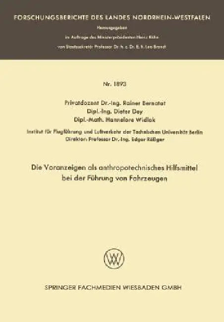 Die Voranzeigen ALS Anthropotechnisches Hilfsmittel Bei Der Führung Von Fahrzeugen by Rainer Bernotat