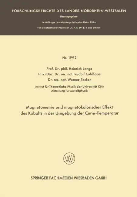 Magnetometrie Und Magnetokalorischer Effekt Des Kobalts in Der Umgebung Der Curie-Temperatur by Heinrich Lange
