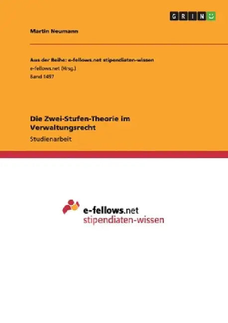 Die Zwei-Stufen-Theorie im Verwaltungsrecht by Neumann, Martin