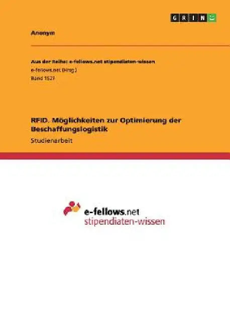 RFID. Möglichkeiten zur Optimierung der Beschaffungslogistik by Anonym
