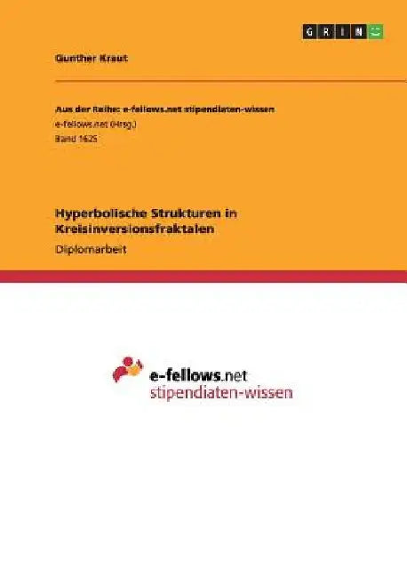 Hyperbolische Strukturen in Kreisinversionsfraktalen by Kraut, Gunther