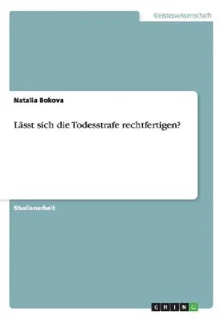 Lässt sich die Todesstrafe rechtfertigen? by Bokova, Natalia
