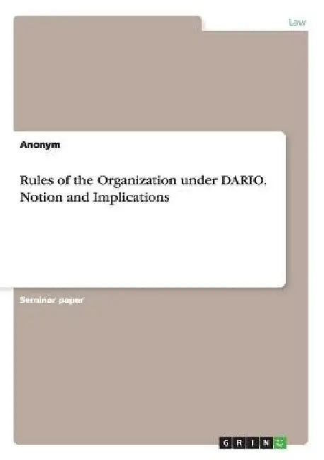 Rules of the Organization under DARIO. Notion and Implications by Anonymous