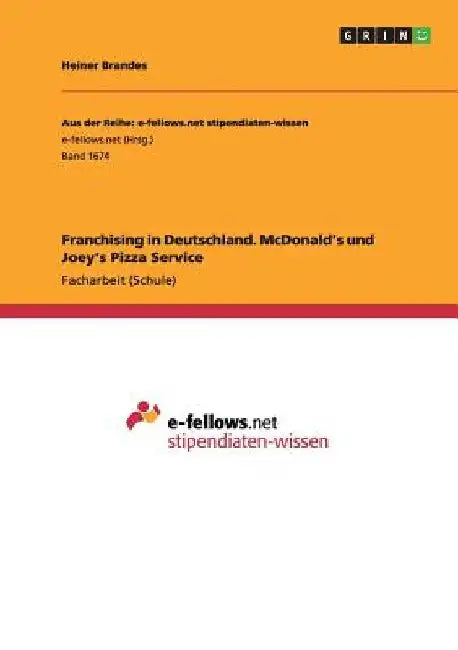 Franchising in Deutschland. McDonald's und Joey's Pizza Service by Brandes, Heiner