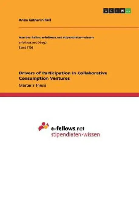 Drivers of Participation in Collaborative Consumption Ventures by Anna Catharin Heil