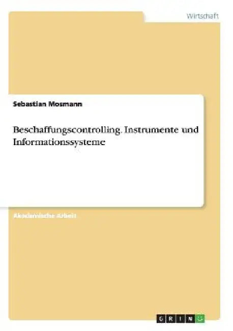 Beschaffungscontrolling. Instrumente und Informationssysteme by Mosmann, Sebastian