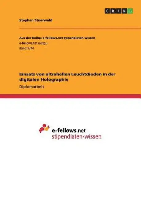 Einsatz von ultrahellen Leuchtdioden in der digitalen Holographie by Stuerwald, Stephan