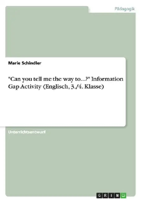 "Can you tell me the way to...?" Information Gap Activity (Englisch, 3./4. Klasse) by Schindler, Marie
