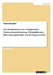 Das Fundament einer erfolgreichen Unternehmensberatung. Erfolgsfaktoren, Motivationspoteziale und Strategiemodelle by Bergdoll, Thomas