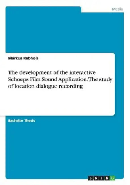 The development of the interactive Schoeps Film Sound Application. The study of location dialogue recording by Markus Rebholz