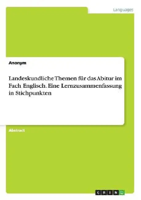 Landeskundliche Themen für das Abitur im Fach Englisch. Eine Lernzusammenfassung in Stichpunkten by Anonymous