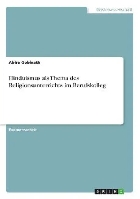 Hinduismus als Thema des Religionsunterrichts im Berufskolleg by Gobinath, Abira