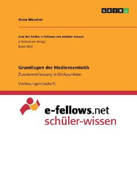 Grundlagen der Mediensemiotik: Zusammenfassung in Stichpunkten by Maucher, Anna