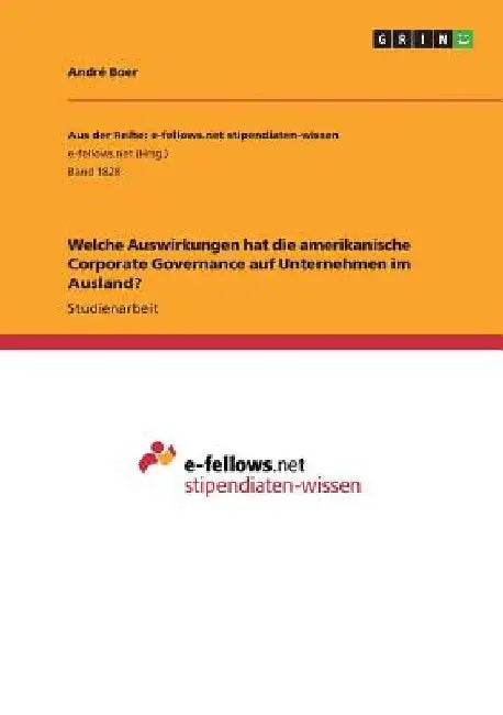 Welche Auswirkungen hat die amerikanische Corporate Governance auf Unternehmen im Ausland? by Boer, André