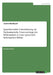 Sprachsensible Unterstützung im Fachunterricht. Untersuchung der Wirksamkeit in einer sprachlich heterogenen Klasse by Mandrysch, Joanna