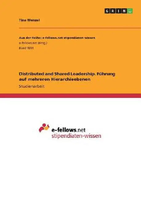 Distributed and Shared Leadership. Führung auf mehreren Hierarchieebenen by Wenzel, Tina