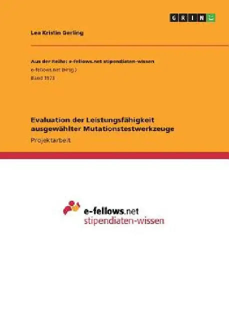 Evaluation der Leistungsfähigkeit ausgewählter Mutationstestwerkzeuge by Gerling, Lea Kristin
