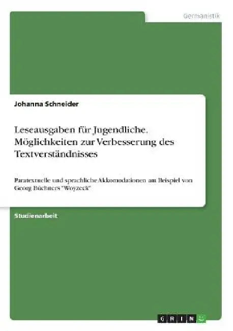Leseausgaben für Jugendliche. Möglichkeiten zur Verbesserung des Textverständnisses: Paratextuelle und sprachliche Akkomodationen am Beispiel von Geor by Schneider, Johanna