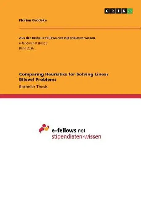 Comparing Heuristics for Solving Linear Bilevel Problems by Florian Grodeke